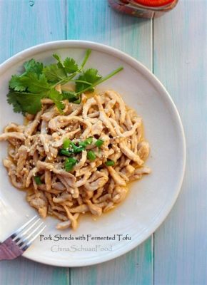  Spicy Pork Shreds Met Een Umami Bomb Van Fermenteerde Bonenpasta: Heb Je Al Eens Het Genot Van Ji'an Rousi Van De Jiangxi Regio Ontdekt?